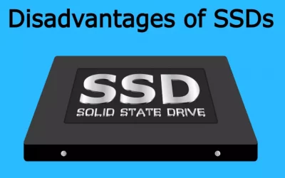 Top 7 Disadvantages Of SSDs